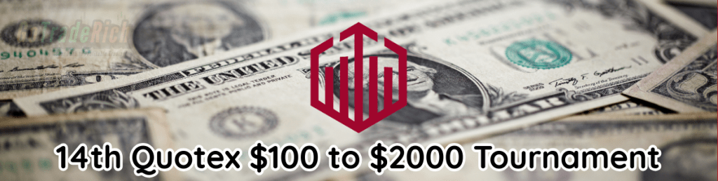 14th Quotex $100 to $2000 Tournament
